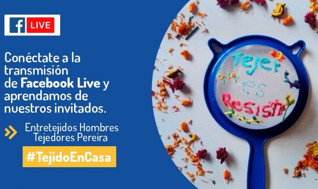 Desde Pereira estará el colectivo ENTRETEJIDOS, hombres tejedores, quienes promueven esta labor como una herramienta de crecimiento y desarrollo personal y colectivo. Cortesía.